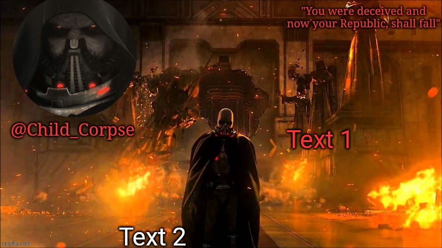 Child_Corpse's Malgus template | Text 1; Text 2 | image tagged in child_corpse's malgus template | made w/ Imgflip meme maker