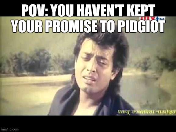 Ash remembered 25 years later | POV: YOU HAVEN'T KEPT YOUR PROMISE TO PIDGIOT | image tagged in dipressed guy,pokemon | made w/ Imgflip meme maker