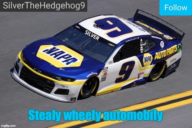 Mine now | Stealy wheely automobily | image tagged in silverthehedgehog9 announcement | made w/ Imgflip meme maker