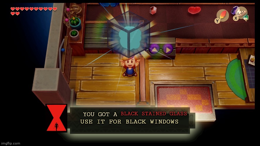 Zelda you got a | BLACK STAINED GLASS; USE IT FOR BLACK WINDOWS | image tagged in zelda you got a | made w/ Imgflip meme maker