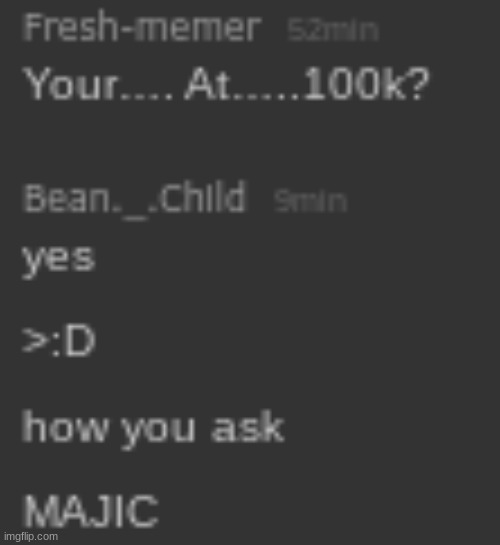 MAJIC | image tagged in beans | made w/ Imgflip meme maker