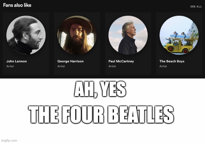 f in the chat for... uh... the drummer | AH, YES; THE FOUR BEATLES | image tagged in blank white template,the beatles,ringo starr | made w/ Imgflip meme maker
