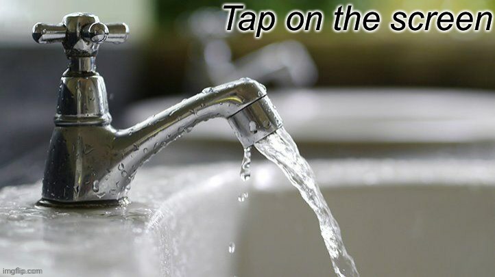 Tap on the screen | made w/ Imgflip meme maker
