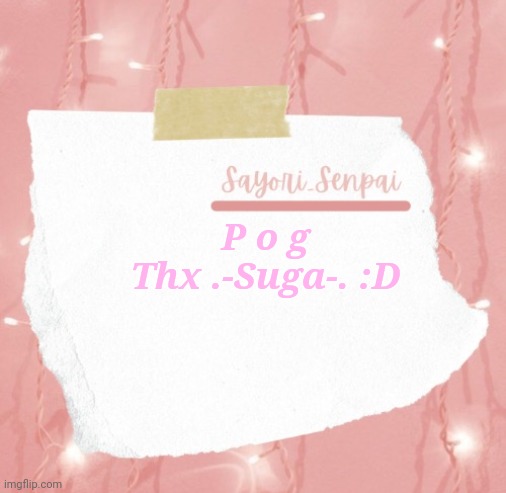 Pink temp | P o g
Thx .-Suga-. :D | image tagged in pink temp | made w/ Imgflip meme maker