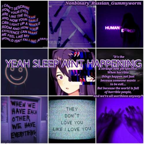 Yuri Temp | YEAH SLEEP AINT HAPPENING | image tagged in yuri temp | made w/ Imgflip meme maker