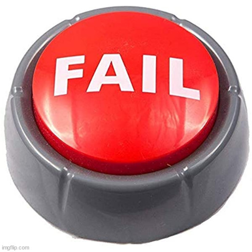 Fail red button | image tagged in fail red button | made w/ Imgflip meme maker