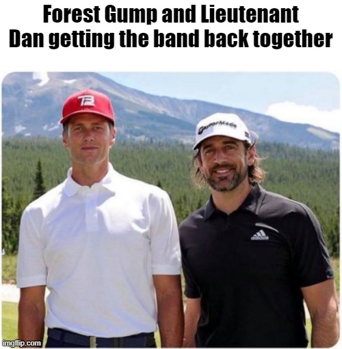 Forest Gump and Lieutenant Dan getting the band back together | image tagged in memes | made w/ Imgflip meme maker