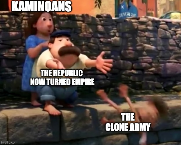 Throw kid | KAMINOANS; THE REPUBLIC 
NOW TURNED EMPIRE; THE CLONE ARMY | image tagged in throw kid,memes,star wars | made w/ Imgflip meme maker