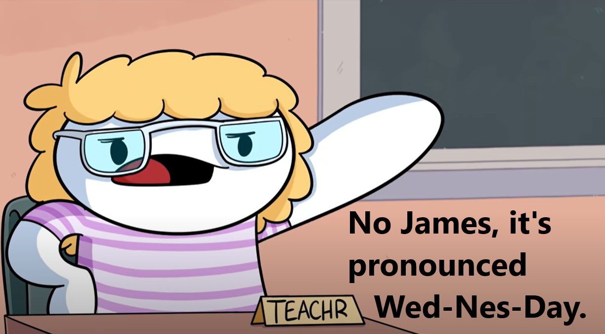 High Quality It's pronounced Wed-Nes-Day Blank Meme Template