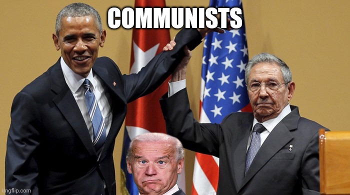Obama-Castro | COMMUNISTS | image tagged in obama-castro | made w/ Imgflip meme maker