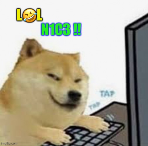 L?L N1C3 !! | made w/ Imgflip meme maker