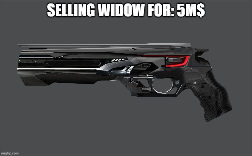 SELLING WIDOW FOR: 5M$ | made w/ Imgflip meme maker