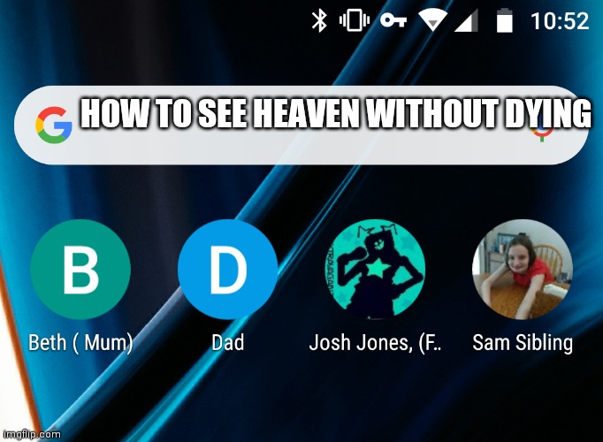 I DON'T WANNA DIE BUT I WANT TO SEE IT | HOW TO SEE HEAVEN WITHOUT DYING | made w/ Imgflip meme maker