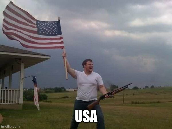 American flag shotgun guy | USA | image tagged in american flag shotgun guy | made w/ Imgflip meme maker