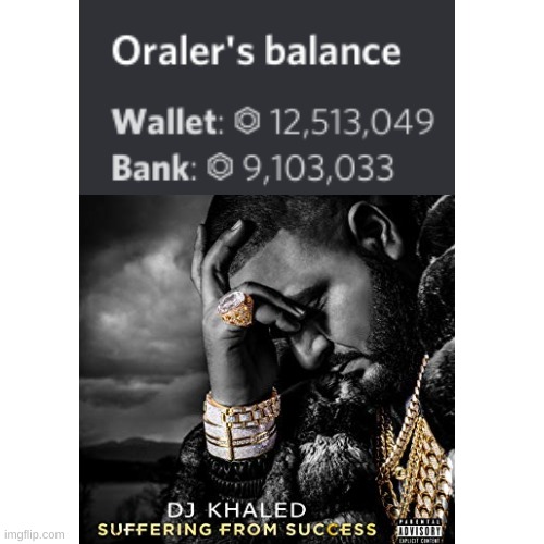 dj khaled suffering from success meme Meme Generator - Piñata Farms - The  best meme generator and meme maker for video & image memes