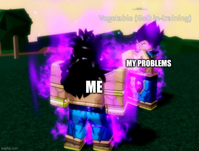 Yes |  MY PROBLEMS; ME | made w/ Imgflip meme maker
