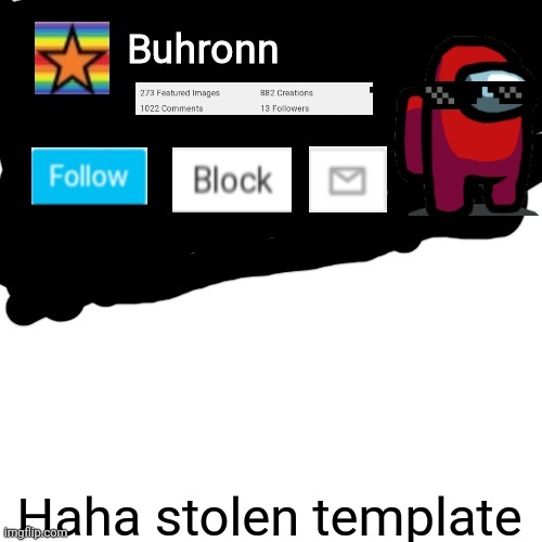 Buhronn. announcement template | Haha stolen template | image tagged in buhronn announcement template | made w/ Imgflip meme maker