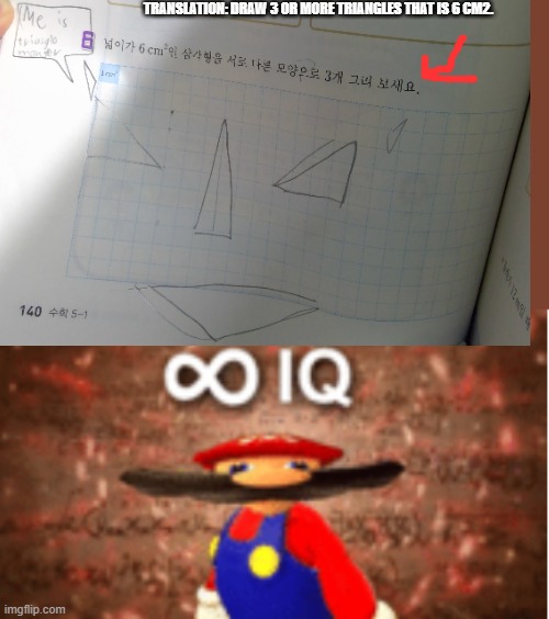 triangle monster | TRANSLATION: DRAW 3 OR MORE TRIANGLES THAT IS 6 CM2. | image tagged in infinite iq,monster,triangle | made w/ Imgflip meme maker