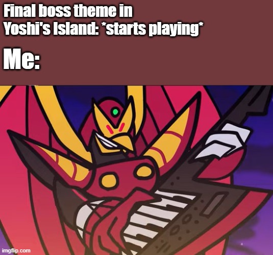 The Bowser boss theme in Yoshi's Island is the best track on the SNES sound chip. FIGHT ME. | Final boss theme in Yoshi's Island: *starts playing*; Me: | image tagged in storm eagle l playing the keyboard guitar,memes,super mario world 2,yoshi's island,bowser | made w/ Imgflip meme maker