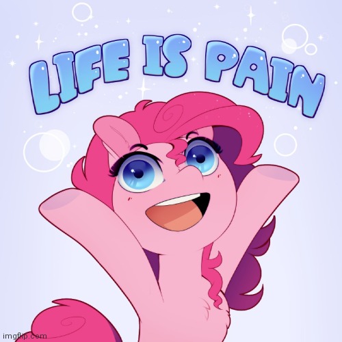 Life is pain | image tagged in life is pain | made w/ Imgflip meme maker