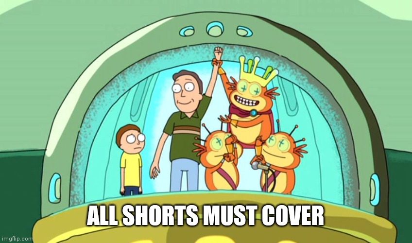 Rick And Morty: Pluto Is a Planet | ALL SHORTS MUST COVER | image tagged in rick and morty pluto is a planet | made w/ Imgflip meme maker