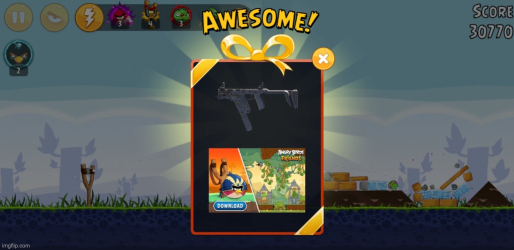 Anybody want a Vector? | image tagged in awesome you got,angry birds,call of duty,guns,vector | made w/ Imgflip meme maker