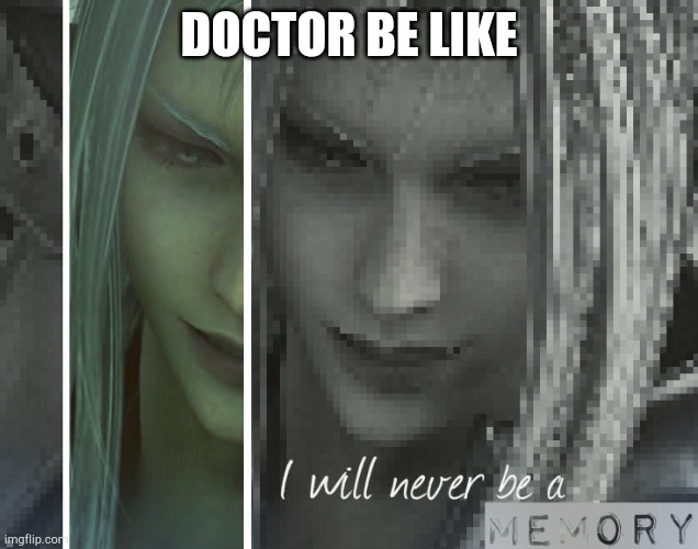 DOCTOR BE LIKE | made w/ Imgflip meme maker