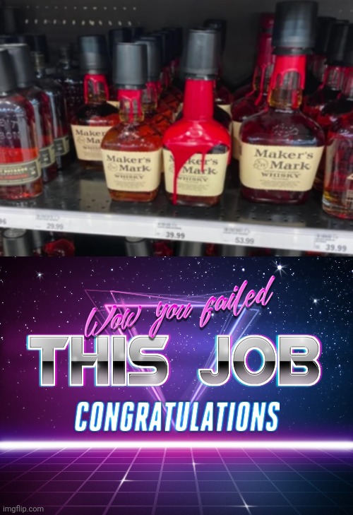 Someone's getting fired... | image tagged in you had one job,wow you failed this job,funny,memes,funny memes,wow | made w/ Imgflip meme maker