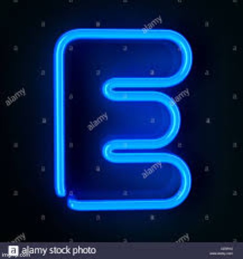 e | image tagged in e | made w/ Imgflip meme maker
