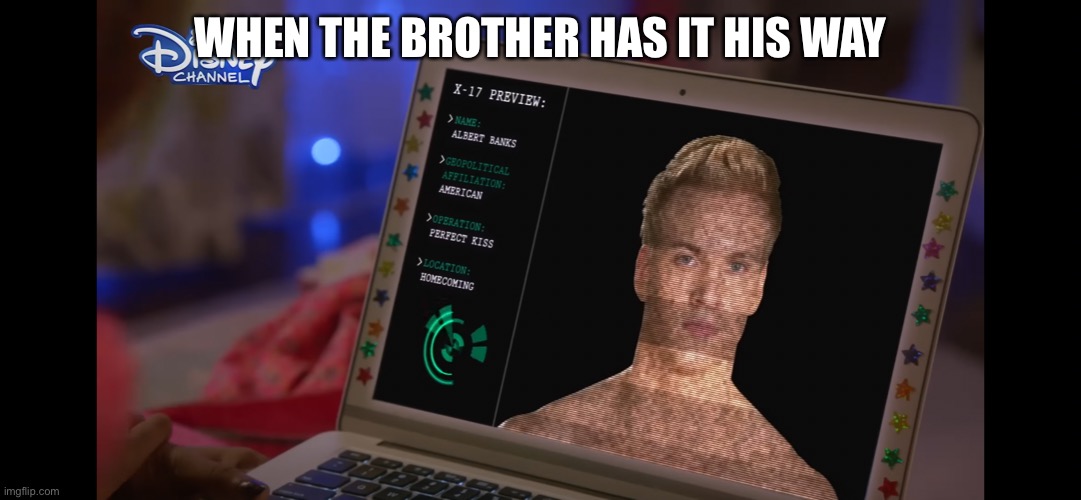 Brother Knows Best | WHEN THE BROTHER HAS IT HIS WAY | image tagged in future,church,family,siblings,genetics,engineering | made w/ Imgflip meme maker