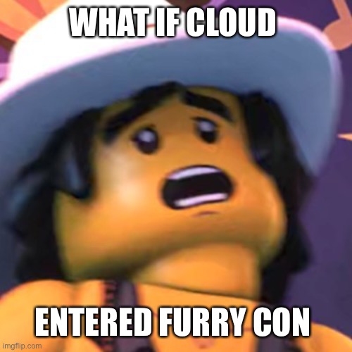 Cole | WHAT IF CLOUD; ENTERED FURRY CON | image tagged in cole | made w/ Imgflip meme maker