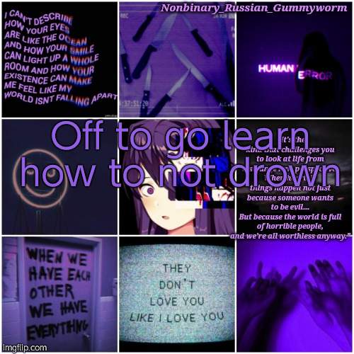 Baii | Off to go learn how to not drown | image tagged in yuri temp | made w/ Imgflip meme maker