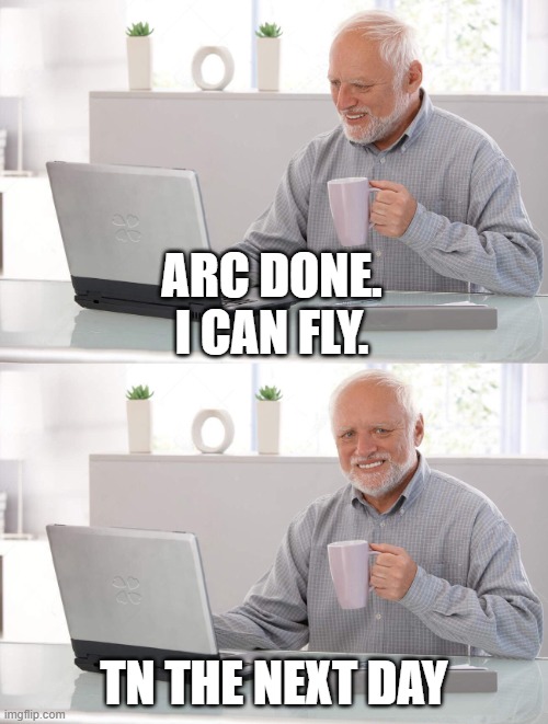 glider is grounded | ARC DONE. I CAN FLY. TN THE NEXT DAY | image tagged in old man cup of coffee | made w/ Imgflip meme maker