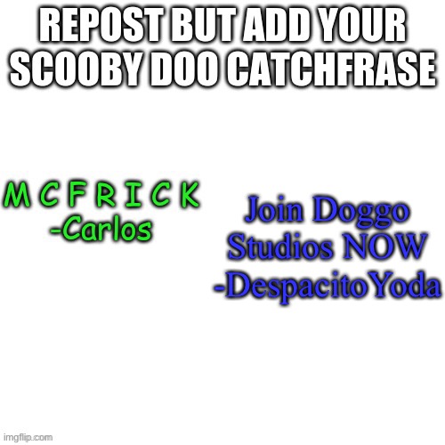 Honorable mention: epik | Join Doggo Studios NOW
-DespacitoYoda | made w/ Imgflip meme maker