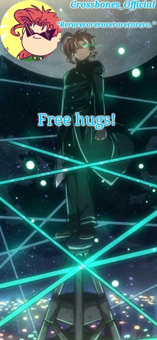 Who wants hugs? | Free hugs! | image tagged in crossbones kakyoin thingy ty sayori | made w/ Imgflip meme maker