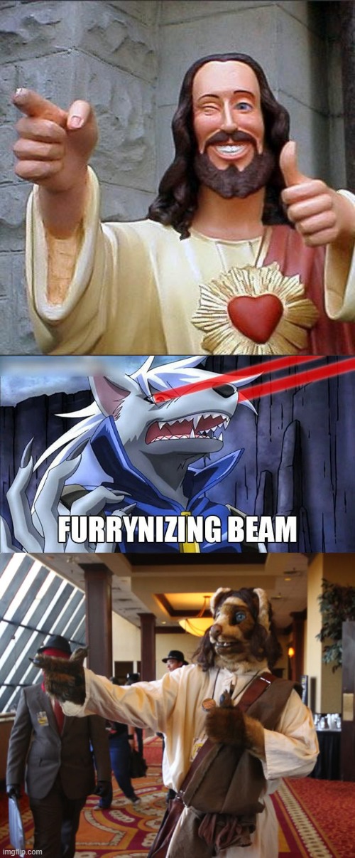 Meanwhile, in a parallel universe. | image tagged in memes,buddy christ,furrynizing beam,furry,funny | made w/ Imgflip meme maker