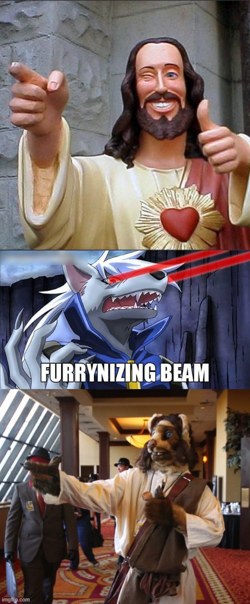 Meanwhile, In a parallel universe. | image tagged in memes,buddy christ,furrynizing beam,furry,funny | made w/ Imgflip meme maker