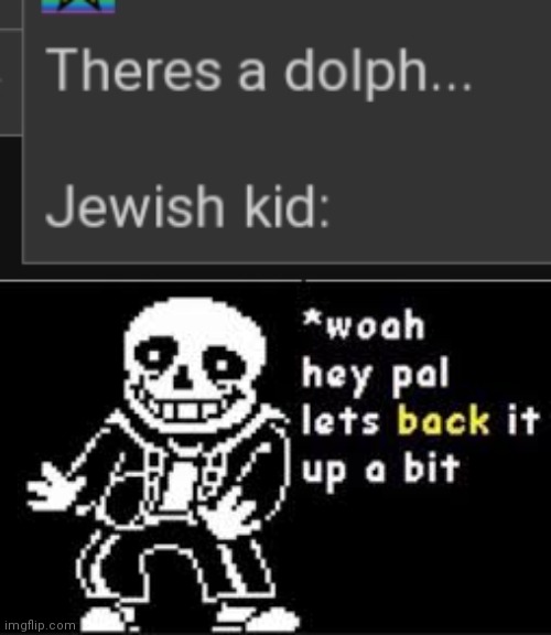 Cmon bro it's just a dolphin | image tagged in woah hey pal lets back it up a bit | made w/ Imgflip meme maker
