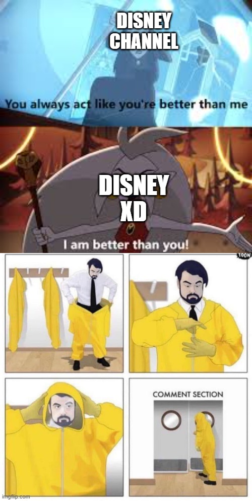 Both is good | DISNEY CHANNEL; DISNEY XD | image tagged in i am better than you the owl house,comment section | made w/ Imgflip meme maker
