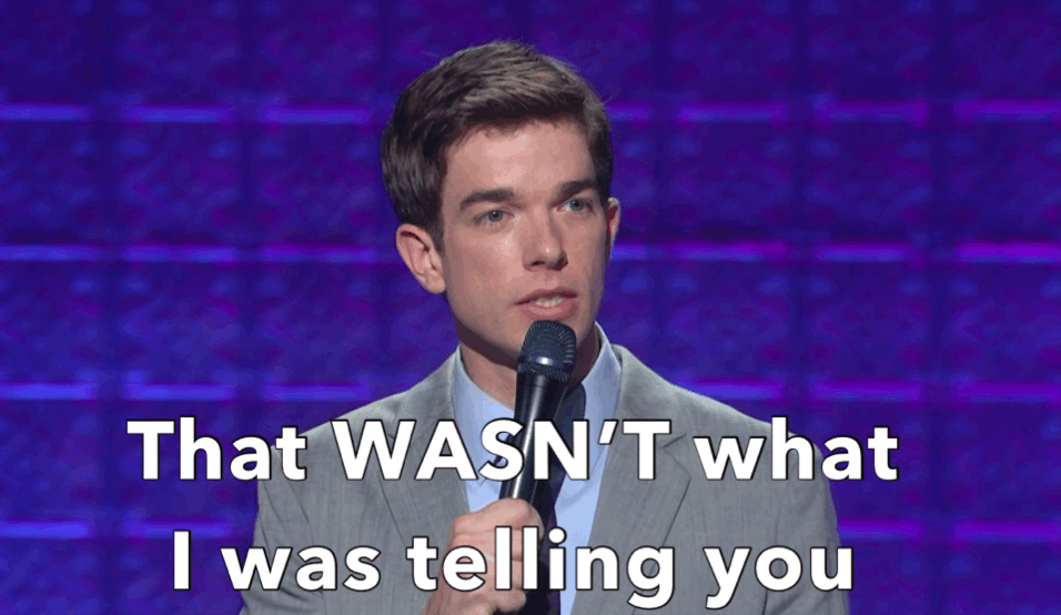 John Mulaney That wasnt what i was telling you Blank Meme Template