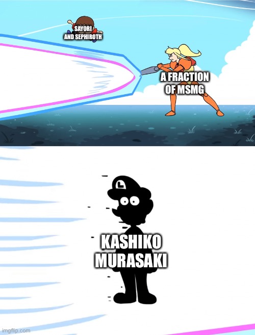 In terms of horny there’s plenty of horny | SAYORI AND SEPHIROTH; A FRACTION OF MSMG; KASHIKO MURASAKI | image tagged in samus obliterates luigi,sayori and sephiroth,yuri and kashiko murasaki | made w/ Imgflip meme maker