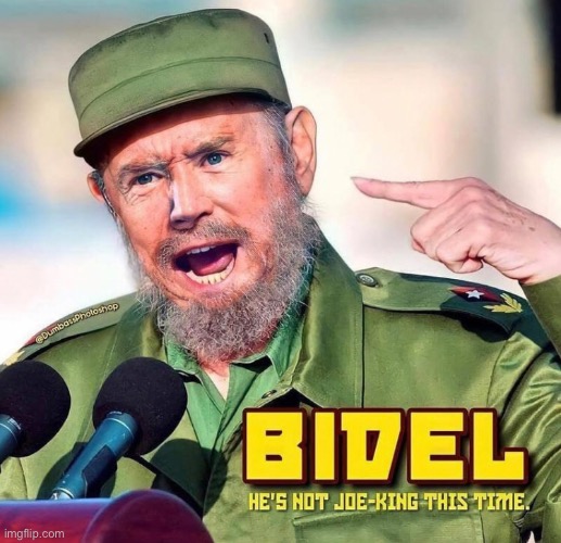 Cuba had Fidel, we have Bidel. | image tagged in joe biden,bernie sanders,socialism,fidel castro,united states | made w/ Imgflip meme maker