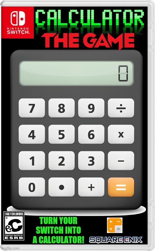 DO NOTHING BUT MATH | TURN YOUR SWITCH INTO A CALCULATOR! | image tagged in calculator,game,nintendo switch,fake switch games | made w/ Imgflip meme maker