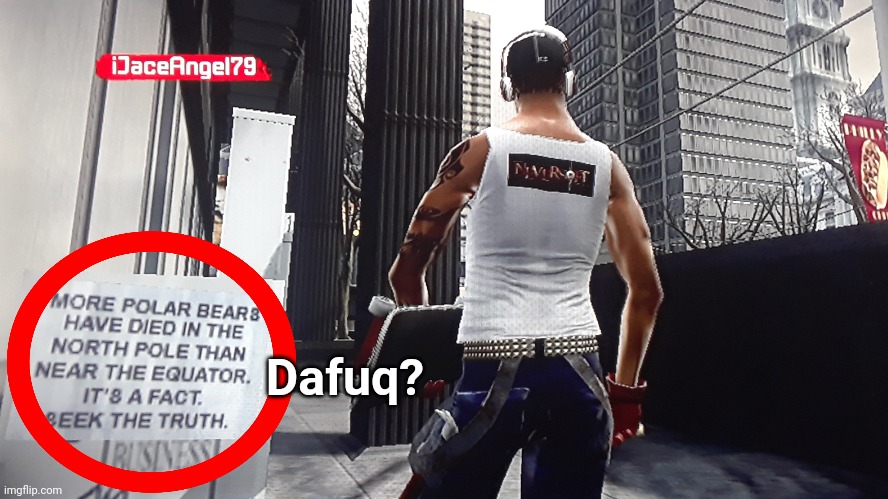 Why do games do this? | Dafuq? | image tagged in polar bears | made w/ Imgflip meme maker