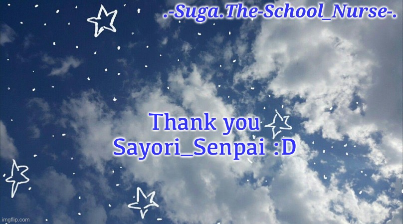 Y a y | Thank you Sayori_Senpai :D | image tagged in star cloud temp | made w/ Imgflip meme maker