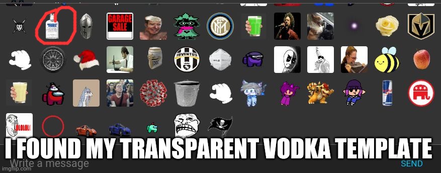 *happy noises* | I FOUND MY TRANSPARENT VODKA TEMPLATE | made w/ Imgflip meme maker