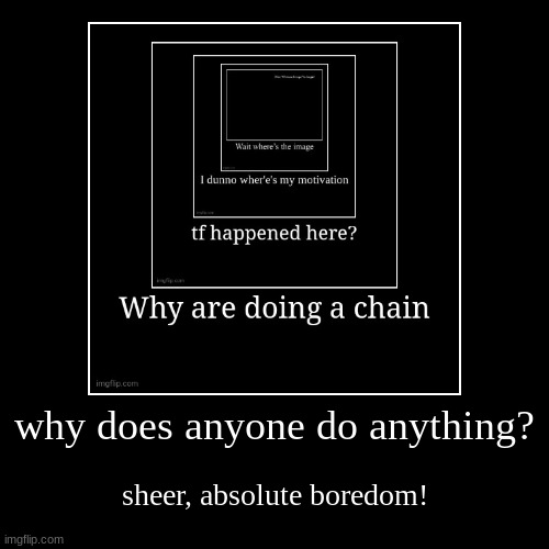 image tagged in funny,demotivationals | made w/ Imgflip demotivational maker