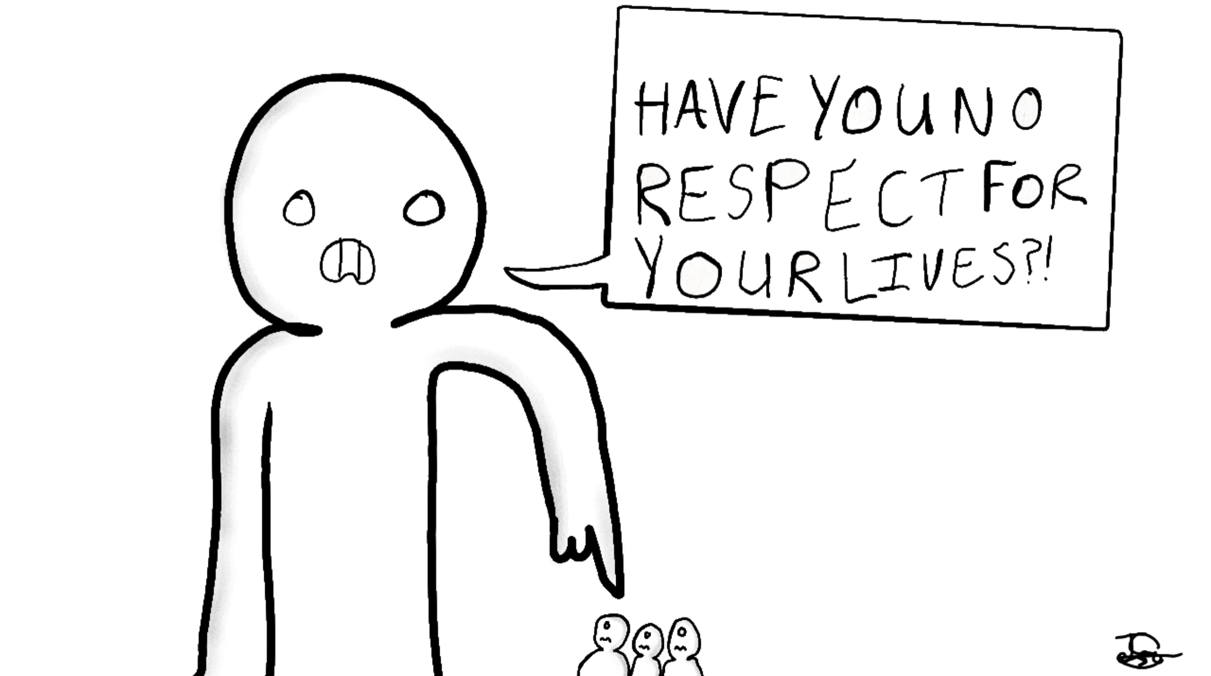 hAvE yOu No ReSpEcT fOr YoUr LiVeS Blank Meme Template