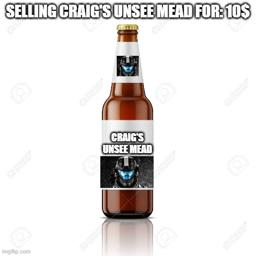 SELLING CRAIG'S UNSEE MEAD FOR: 10$; CRAIG'S UNSEE MEAD | made w/ Imgflip meme maker