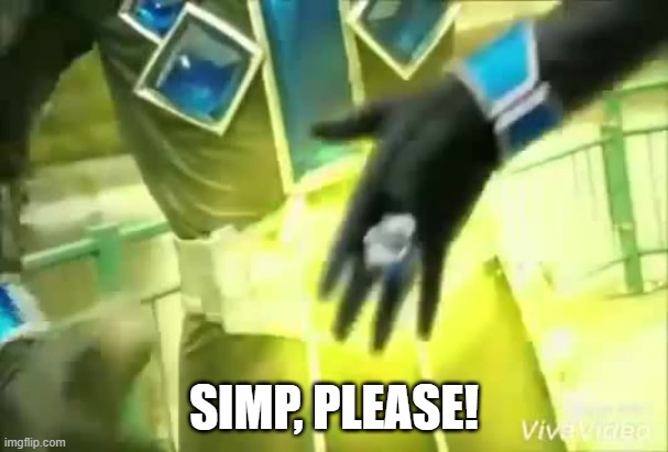 Bitch, Please! | SIMP, PLEASE! | image tagged in bitch please | made w/ Imgflip meme maker